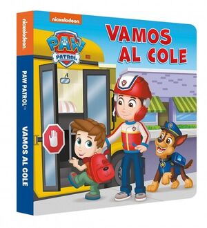PAW PATROL  PATRULLA CANINA. LIBRO DE CARTÓN - VAMOS AL COLE