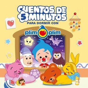 PLIM PLIM - CUENTOS DE 5 MINUTOS PARA DORMIR CON PLIM PLIM (EDICIÓN DE ESPAÑA)