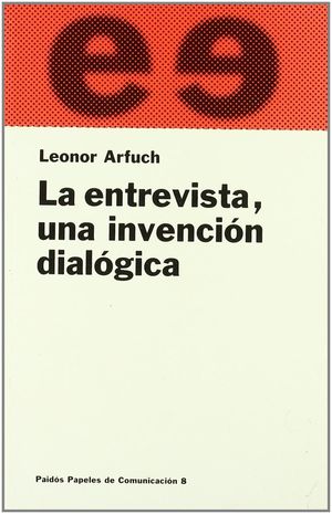 LA ENTREVISTA, UNA INVENCIÓN DIALÓGICA