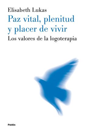 PAZ VITAL, PLENITUD Y PLACER DE VIVIR