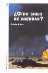 ¿OTRO SIGLO DE GUERRAS?