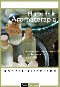 EL ARTE DE LA AROMATERAPIA