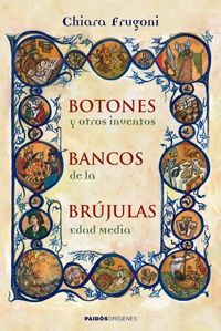 BOTONES, BANCOS, BRÚJULAS Y OTROS INVENTOS DE LA EDAD MEDIA