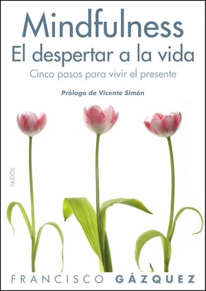 MINDFULNESS. EL DESPERTAR A LA VIDA