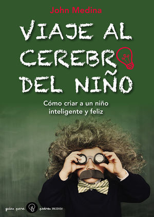 VIAJE AL CEREBRO DEL NIÑO