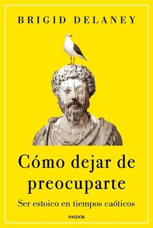 CÓMO DEJAR DE PREOCUPARTE
