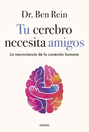 TU CEREBRO NECESITA AMIGOS