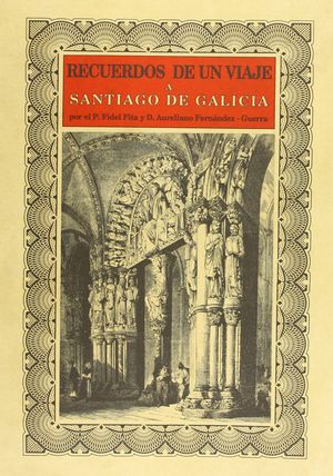 RECUERDOS DE UN VIAJE A SANTIAGO DE GALICIA EN 1880