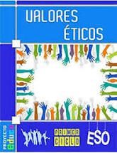 VALORES ETICOS 1ºCICLO ESO PROYECTO EDUCA