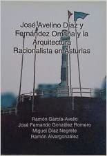 JOSÉ AVELINO DÍAZ Y FERNÁNDEZ OMAÑA Y LA ARQUITECTURA RACIONALISTA EN ASTURIAS