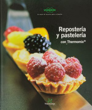 REPOSTERIA PASTELERIA CON THERMOMIX