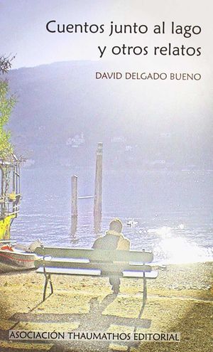 CUENTOS JUNTO AL LAGO Y OTROS RELATOS
