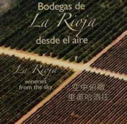 BODEGAS DE LA RIOJA DESDE EL AIRE