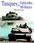 TANQUES Y VEHÍCULOS MILITARES MODERNOS