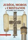 JUDÍOS, MOROS Y CRISTIANOS