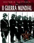 HISTORIA ILUSTRADA DE LA II GUERRA MUNDIAL