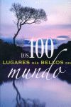 LOS 100 LUGARES MÁS BELLOS DEL MUNDO