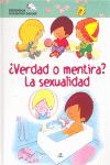 ¿VERDAD O MENTIRA? LA SEXUALIDAD