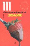 111 CLAVES PARA ALCANZAR EL ORGASMO