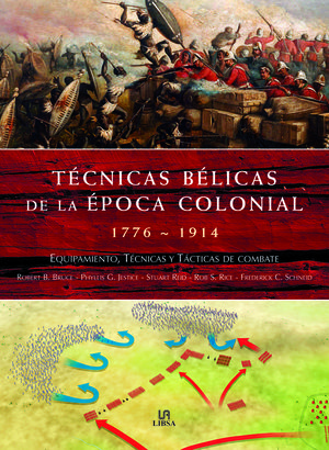 TÉCNICAS BÉLICAS DE LA ÉPOCA COLONIAL 1776-1914