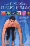 CÓMO FUNCIONA EL CUERPO HUMANO