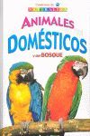 ANIMALES DOMÉSTICOS Y DEL BOSQUE