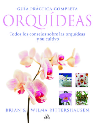 GUÍA PRÁCTICA COMPLETA ORQUÍDEAS