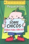 PEQUECHISTES SOBRE CHICOS (SOLO PARA CHICAS)