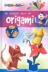 MI PRIMER LIBRO DE ORIGAMI