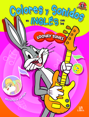 COLORES Y SONIDOS EN INGLÉS CON LOS LOONEY TUNES