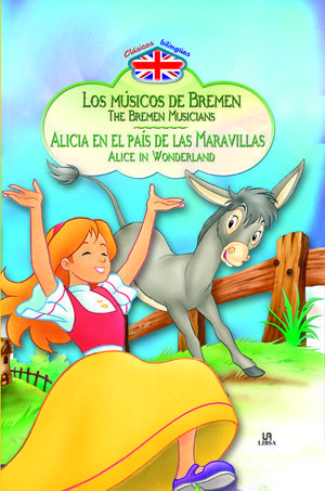 LOS MÚSICOS DE BREMEN - ALICIA EN EL PAÍS DE LAS MARAVILLAS