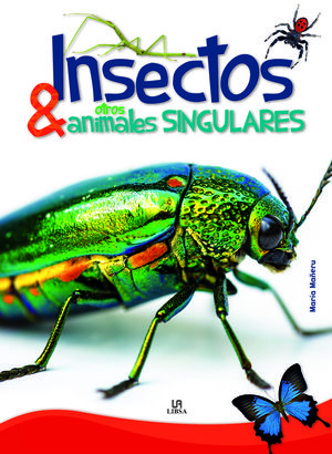 INSECTOS Y OTROS ANIMALES SINGULARES