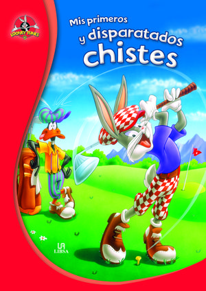 MIS PRIMEROS Y DISPARATADOS CHISTES