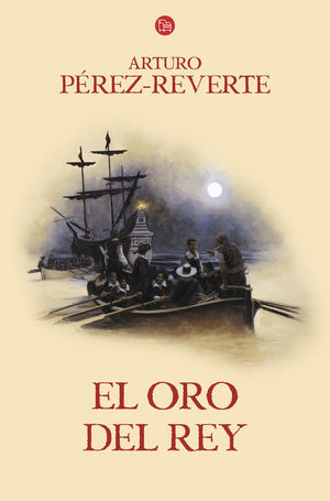 EL ORO DEL REY (LAS AVENTURAS DEL CAPITÁN ALATRISTE 4)