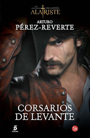 CORSARIOS DE LEVANTE (LAS AVENTURAS DEL CAPITÁN ALATRISTE 6)