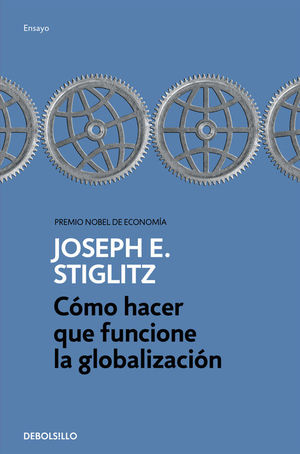 CÓMO HACER QUE FUNCIONE LA GLOBALIZACIÓN