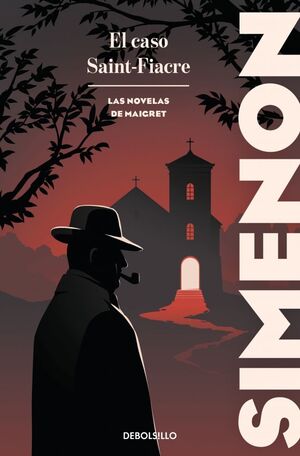 EL CASO SAINT-FIACRE (LAS NOVELAS DE MAIGRET)