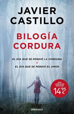 BILOGÍA CORDURA (EL DÍA QUE SE PERDIÓ LA CORDURA  EL DÍA QUE SE PERDIÓ EL AMOR)