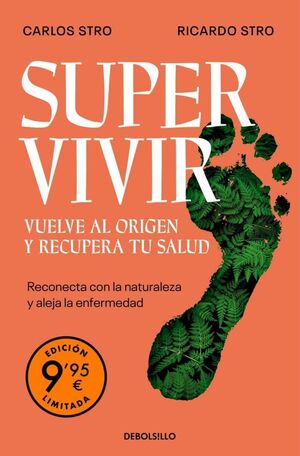 SUPERVIVIR. VUELVE AL ORIGEN Y RECUPERA TU SALUD (EDICIÓN LIMITADA)