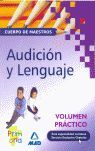 CUERPO DE MAESTROS. AUDICIÓN Y LENGUAJE. VOLUMEN PRÁCTICO