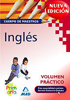CUERPO DE MAESTROS. INGLÉS. VOLUMEN PRÁCTICO.