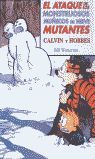 EL ATAQUE DE LOS MONSTRUOSOS MUÑECOS DE NIEVE MUTANTES (SÚPER CALVIN Y HOBBES 8)