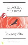 AGUILA Y LA ROSA, EL