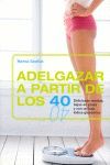ADELGAZAR A PARTIR DE LOS 40