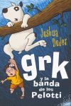 GRK Y LA BANDA DE LOS PELOTTI