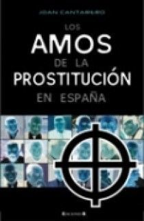 LOS AMOS DE LA PROSTITUCION EN ESPAÑA
