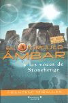 EL CIRCULO AMBAR Y LAS VOCES DE STONEHENGE