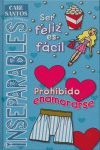 SER FELIZ ES FACIL + PROHIBIDO ENAMORARSE