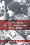 CRONICA DE LA TRANSICION, 1973-1978