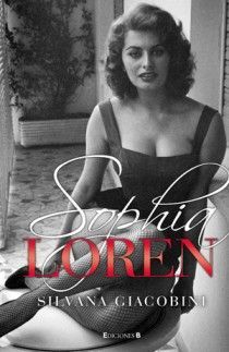 SOPHIA LOREN. UNA VIDA DE NOVELA